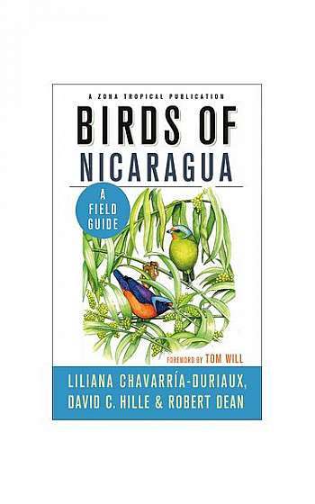 Birds of Nicaragua: A Field Guide