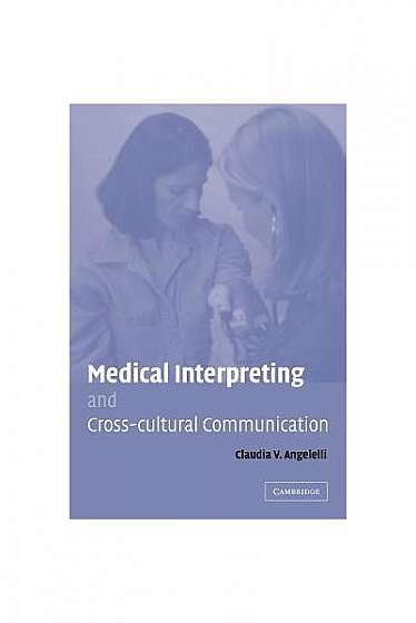 Coperta cărții Medical Interpreting and Cross-Cultural Communication