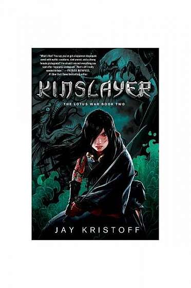 Kinslayer: The Lotus War Book Two