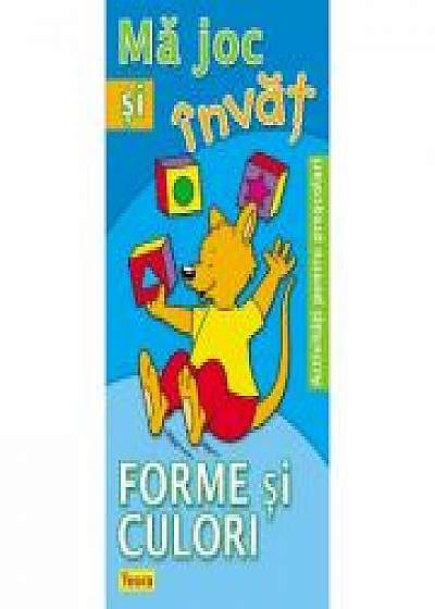 Coperta cărții Ma joc si invat. Forme si culori