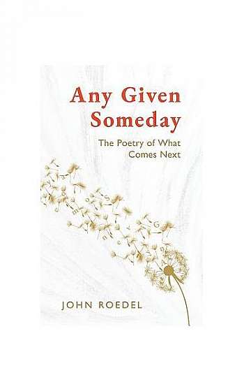 Any Given Someday: The Poetry of What Comes Next