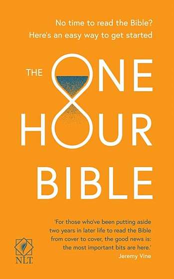 The One Hour Bible: From Adam to Apocalypse