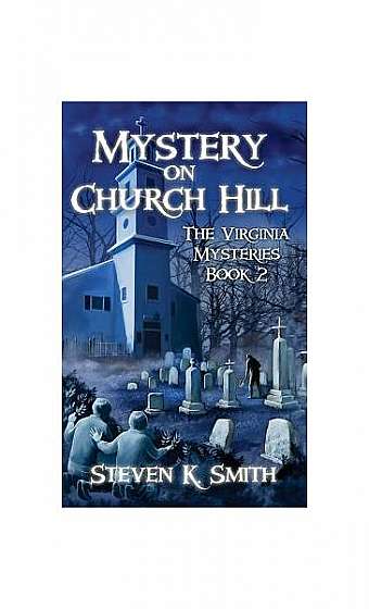 Mystery on Church Hill: The Virginia Mysteries Book 2