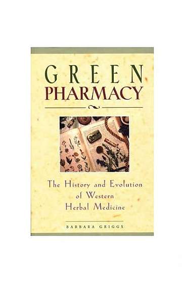 Green Pharmacy: The History and Evolution of Western Herbal Medicine