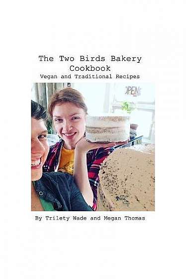 The Two Birds Bakery Cookbook