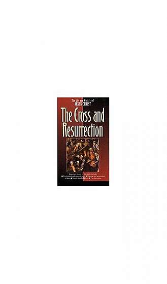The Cross and the Resurrection