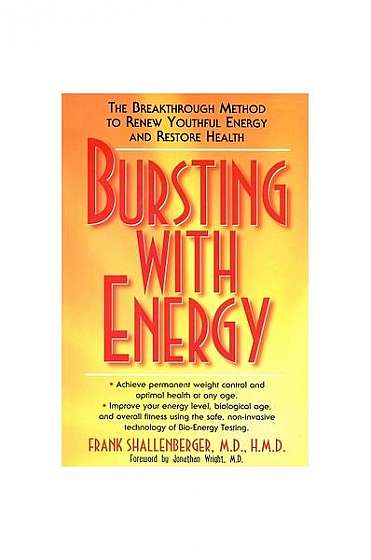 Bursting with Energy: The Breakthrough Method to Renew Youthful Energy and Restore Health