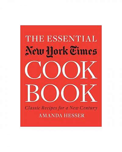Coperta cărții The Essential New York Times Cookbook: Classic Recipes for a New Century