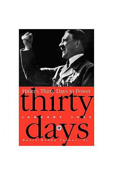 Coperta cărții Hitler's Thirty Days to Power: January 1933