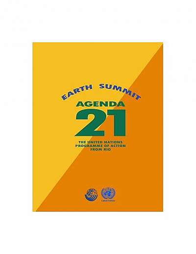 Coperta cărții Agenda 21: Earth Summit: The United Nations Programme of Action from Rio