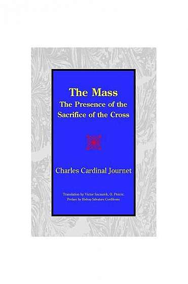 The Mass: The Presence of the Sacrifice of the Cross