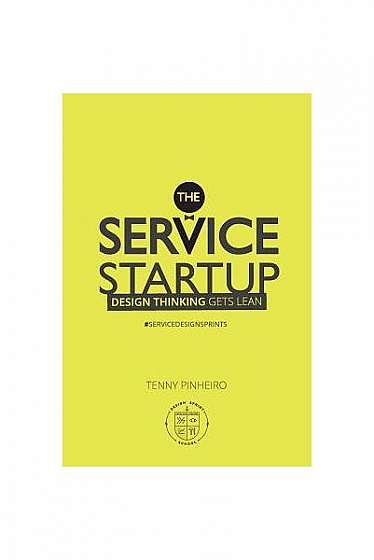 The Service Startup: Design Thinking Gets Lean