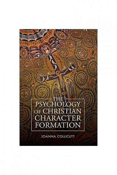 Spirituality, Psychology and Discipleship: On Christian Character Formation