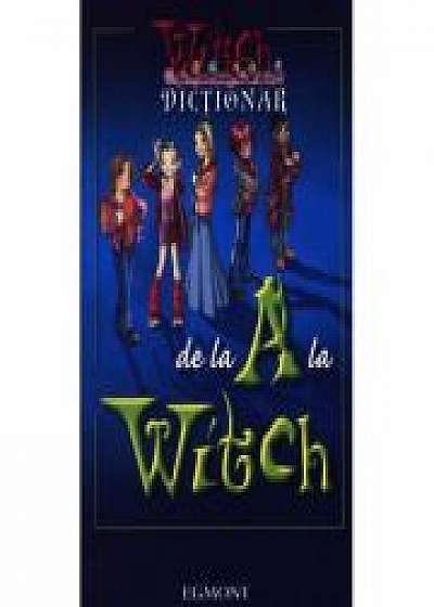 W. I. T. C. H. Dictionar de la A la Witch
