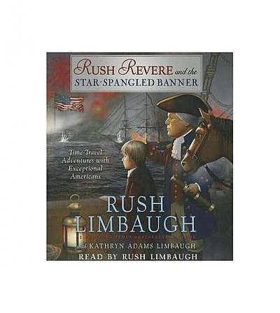 Rush Revere and the Star-Spangled Banner
