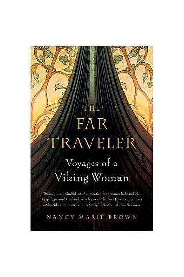 The Far Traveler: Voyages of a Viking Woman