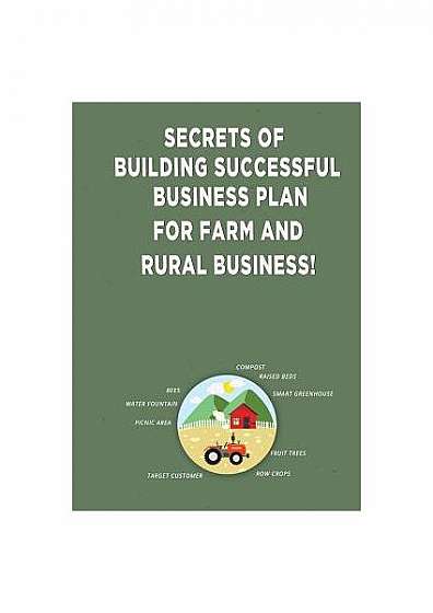 Coperta cărții Secrets of Building Successful Business Plan for Farm and Rural Business!