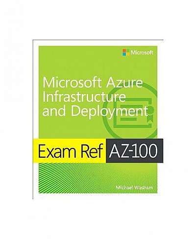 Exam Ref Az-103 Microsoft Azure Administrator