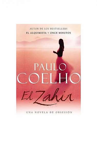 Zahir Spa, El: Una Novela de Obsesion