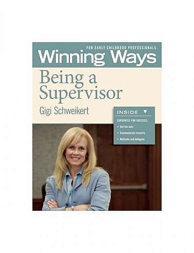 Coperta cărții Being a Supervisor: Winning Ways for Early Childhood Professionals