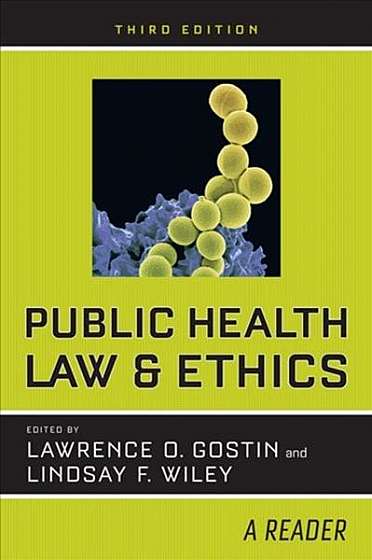 Public Health Law and Ethics: A Reader