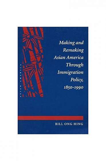 Making and Remaking Asian America