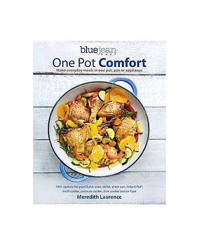 One Pot Comfort: Make Everyday Meals in One Pot, Pan or Appliance