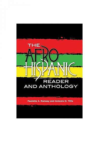 The Afro-Hispanic Reader and Anthology