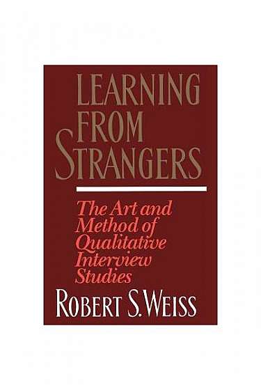 Coperta cărții Learning from Strangers: The Art and Method of Qualitative Interview Studies