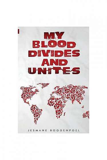 Coperta cărții My Blood Divides and Unites: Race, Identity, Reconciliation
