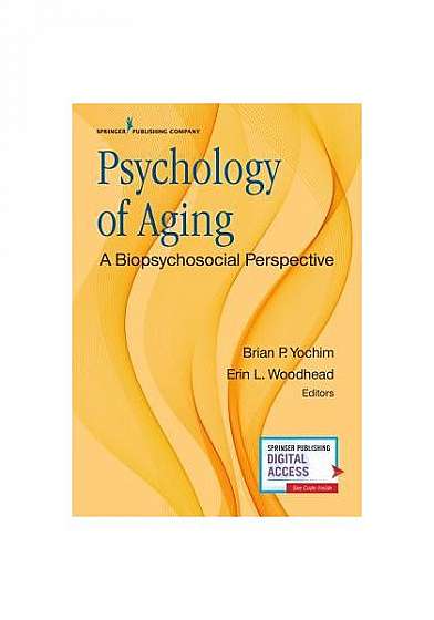 Psychology of Aging: A Biopsychosocial Perspective