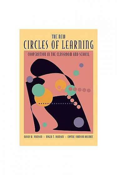 The New Circles of Learning: Cooperation in the Classroom and School