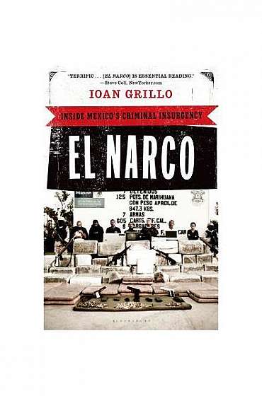 El Narco: Inside Mexico's Criminal Insurgency