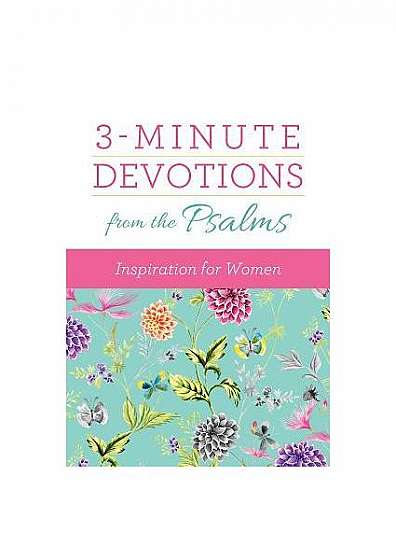 3-Minute Devotions from the Psalms: Inspiration for Women