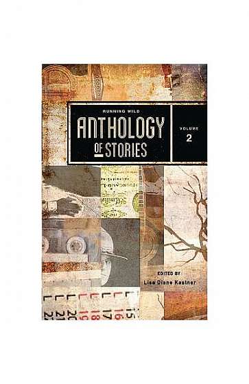 Running Wild Anthology of Stories, Volume 2