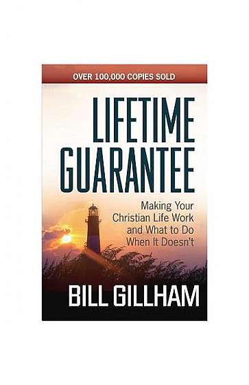 Coperta cărții Lifetime Guarantee: Making Your Christian Life Work and What to Do When It Doesn't