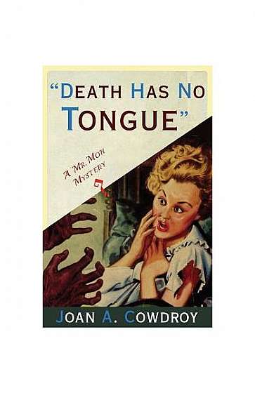 Death Has No Tongue: A Mr. Moh Mystery