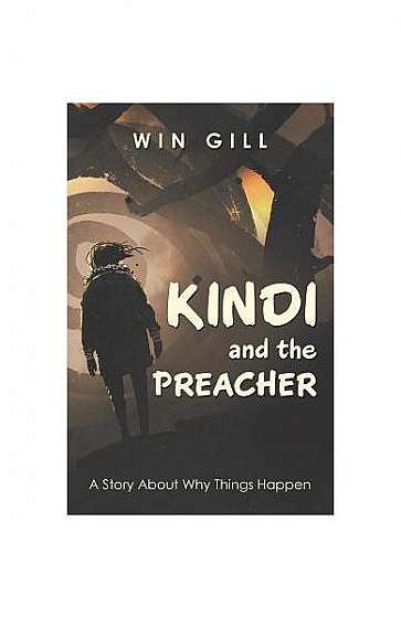 Kindi and the Preacher: A Story about Why Things Happen
