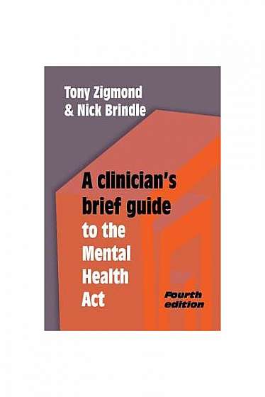 A Clinician's Brief Guide to the Mental Health ACT