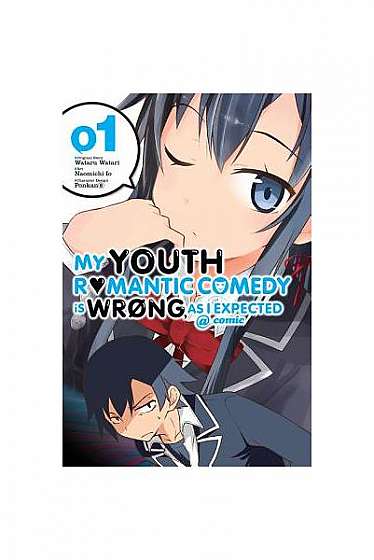 Coperta cărții My Youth Romantic Comedy Is Wrong, as I Expected @ Comic, Volume 1