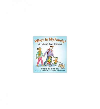Who's in My Family?: All about Our Families