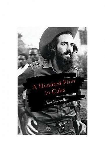A Hundred Fires in Cuba