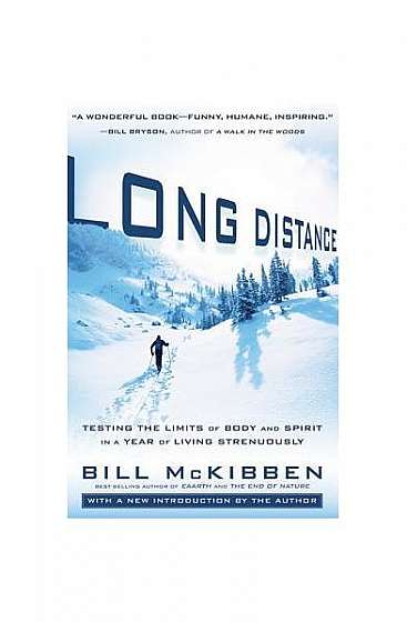 Long Distance: Testing the Limits of Body and Spirit in a Year of Living Strenuously