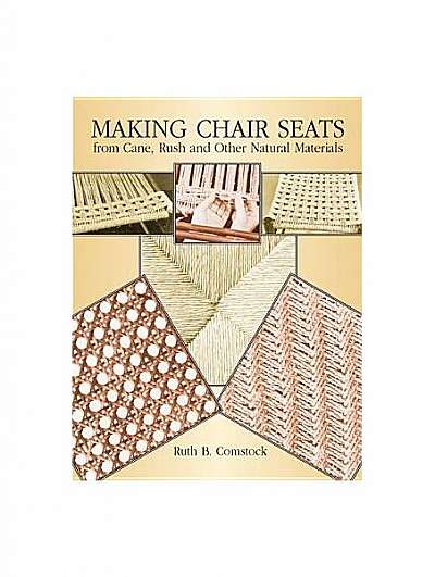 Coperta cărții Making Chair Seats from Cane, Rush and Other Natural Materials