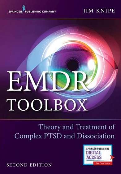Emdr Toolbox, Second Edition: Theory and Treatment of Complex Ptsd and Dissociation