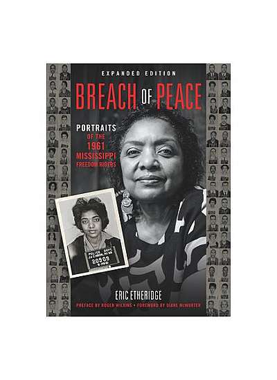 Breach of Peace: Portraits of the 1961 Mississippi Freedom Riders