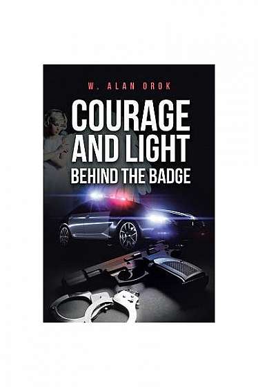 Courage and Light Behind the Badge