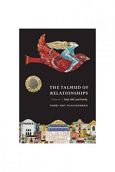 The Talmud of Relationships / Rabbi Amy Scheinerman