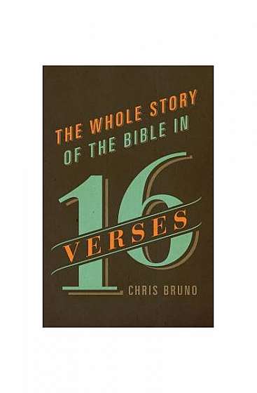 The Whole Story of the Bible in 16 Verses