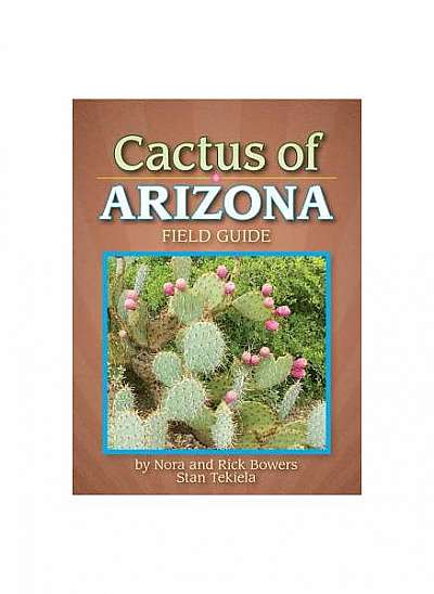 Cactus of Arizona Field Guide